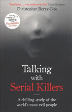 Load image into Gallery viewer, Talking with Serial Killers : A chilling study of the world&#39;s most evil people - BookMarket
