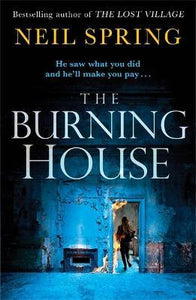 The Burning House : A Gripping And Terrifying Thriller, Based on a True Story!