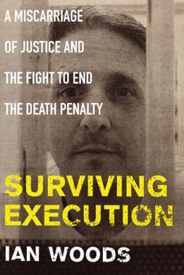 Surviving Execution : A Miscarriage of Justice and the Fight to End the Death Penalty - BookMarket