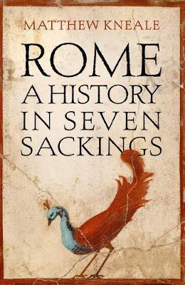 Rome: History In Seven Sackings /H - BookMarket