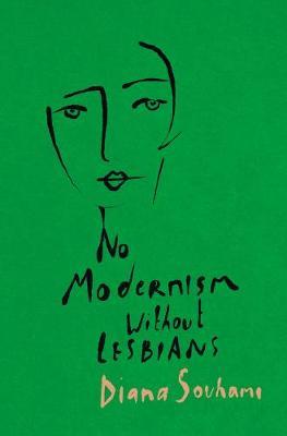 No Modernism Without Lesbians /H