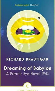 Dreaming of Babylon : A Private Eye Novel 1942