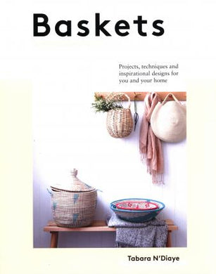 Baskets : Projects, techniques and inspirational designs for you and your home - BookMarket