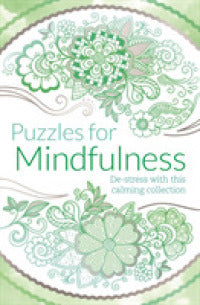 Puzzles for Mindfulness : De-stress with this calming collection - BookMarket