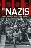 The Nazis : The Rise and Fall of History's Most Evil Empire - BookMarket