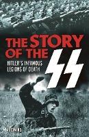 The Story of the SS : Hitler's Infamous Legions of Death - BookMarket