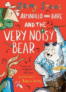 Armadillo and Hare and the Very Noisy Bear (HC)