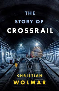 The Story of Crossrail