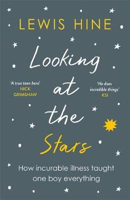 Looking at the Stars : How incurable illness taught one boy everything - BookMarket