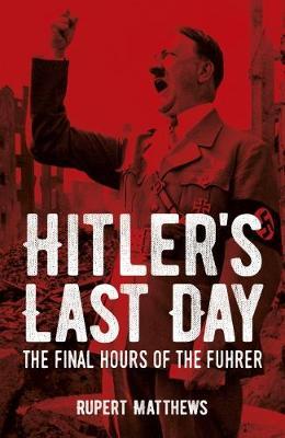 Hitler's Last Day : The Final Hours of the Fuhrer - BookMarket