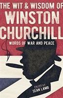 The Wisdom of Winston Churchill : Words of War and Peace - BookMarket