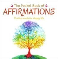 The Pocket Book of Affirmations : Positive Words for a Happy Life