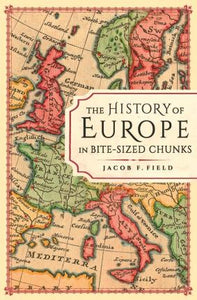 History Of Europe In Bite-Sized Chunks - BookMarket