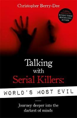 Talking With Serial Killers 2: Most Evil - BookMarket