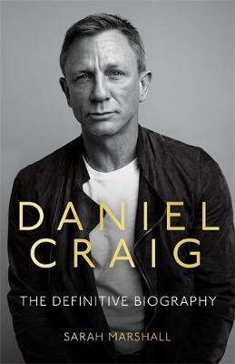 Daniel Craig: The Biography