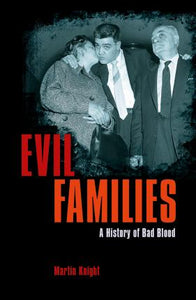 Evil Families : A History of Bad Blood - BookMarket