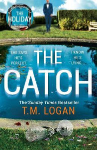 The Catch : From the million-copy Sunday Times bestselling author of THE HOLIDAY