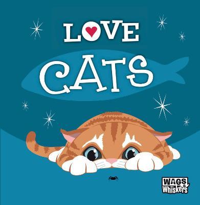 Wags & Whiskers: Love Cats /H