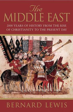 The Middle East : 2000 Years Of History From The Rise Of Christianity to the Present Day - BookMarket