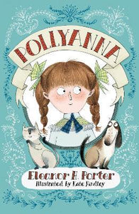 Pollyanna : Illustrated by Kate Hindley