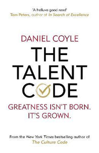 The Talent Code : Greatness isn't born. It's grown