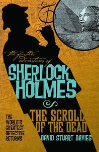 The Further Adventures of Sherlock Holmes: Scroll of the Dead