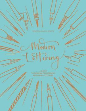 Modern Lettering : A Guide to Modern Calligraphy and Hand Lettering - BookMarket