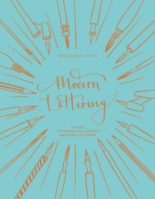 Modern Lettering : A Guide to Modern Calligraphy and Hand Lettering - BookMarket