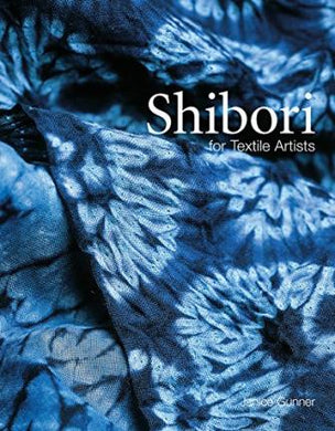 Shibori: For Textile Artists /P - BookMarket