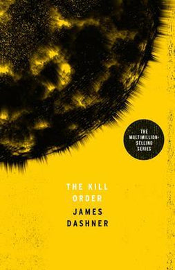 Maze Runner Prequel 04 Kill Order - BookMarket