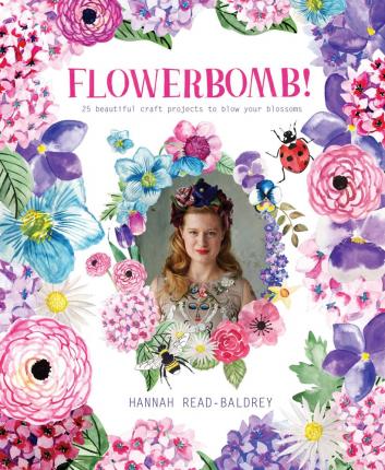 Flowerbomb: 25 Craft Projects /P - BookMarket