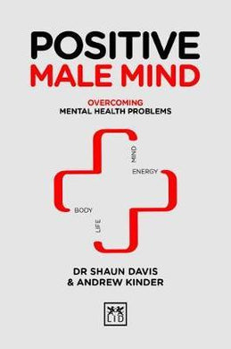 Positive Male Mind : Overcoming mental health problems - BookMarket