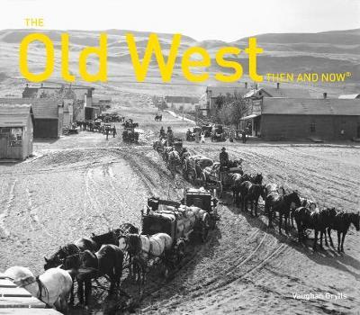 The Old West Then And Now - BookMarket