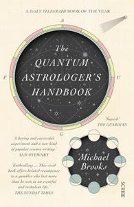 The Quantum Astrologer's Handbook : a history of the Renaissance mathematics that birthed imaginary numbers, probability, and the new physics of the universe - BookMarket