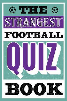 Strangest Quiz Book: Football /P - BookMarket