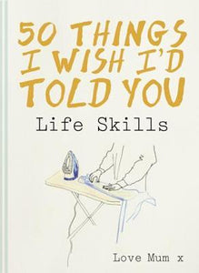 50 Things I Wish: Life Skills /H - BookMarket