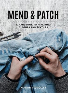 Mend & Patch : A handbook to repairing clothes and textiles - BookMarket