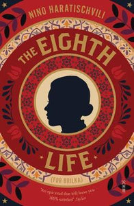 The Eighth Life : (for Brilka) The International Bestseller