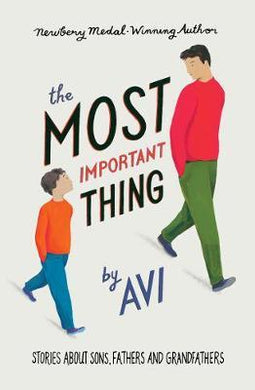 The Most Important Thing : Stories About Sons, Fathers and Grandfathers - BookMarket