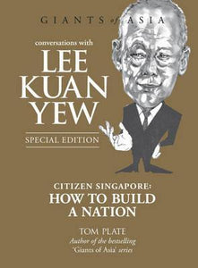 Conversations with Lee Kuan Yew : Citizen Singapore: How to Build a Nation - BookMarket