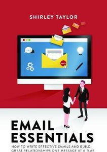 Email Essentials : How to Write Effective Emails and Build Great Relationships One Message at a Time - BookMarket