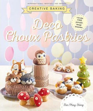 Creative Baking: Deco Choux Pastries - BookMarket